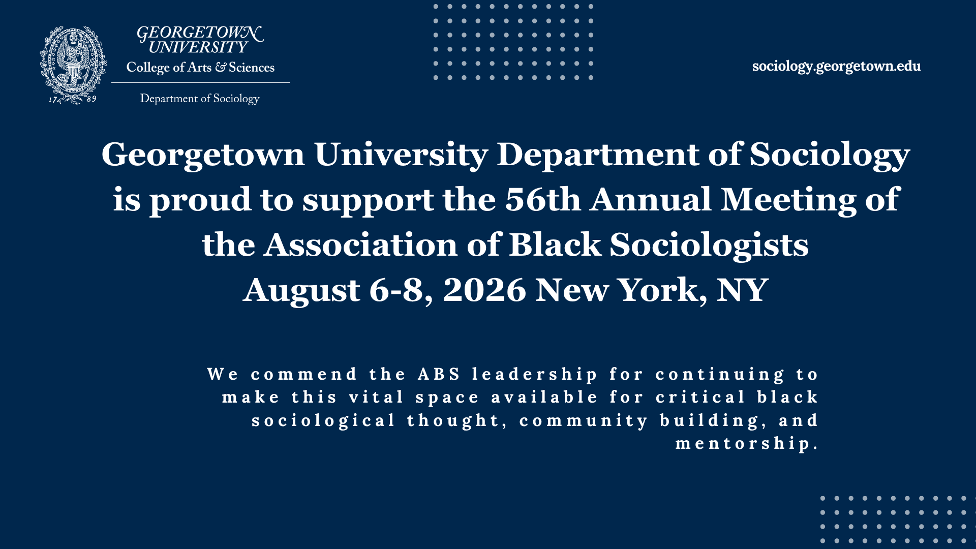 Georgetown University Department od Sociology supports the 56th annual meeting of ABS.